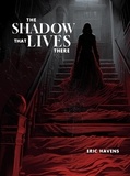  Eric Havens - The Shadow That Lives There.