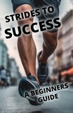 PA BOOKS - Strides To Success: A Beginner's Guide to Running.