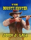  John J. Law - The Bounty Hunter.