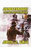  John J. Law - James Faraday &amp; The Last Train to Perdition.