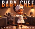  ARCHIE PENNOH - Baby Chef - 1, #1.