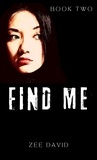  Zee David - Find Me - Zane Alba Mystery Series, #2.