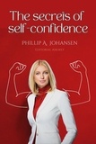  Guillermo Pegoraro et  Phillip A. Johansen - The Secrets of Self-Confidence.