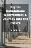  Mike L - Digital Substations Demystified: A Journey into the Future.