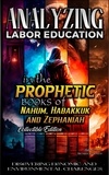  Bible Sermons - Analyzing Labor Education in the Prophetic Books of Nahum, Habakkuk and Zephaniah - The Education of Labor in the Bible, #20.