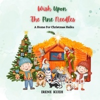  Irene Kueh - Wish Upon The Pine Needles (A Home For Christmas Haiku).