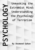  Sepharial et  Desmond Gahan - Unmasking the Extremist Mind: Understanding the Psychology of Terrorism.
