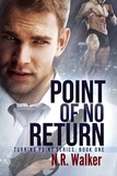 N.R. Walker - Point of No Return - Turning Point Series, #1.