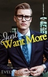  Evelyn Jeannie Hall - Just Want More - The Big Apple Billionaires Series.