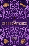  Katie Cross - The Sisterwitches Book 3 - The Sisterwitches, #3.