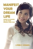  Lynn C. Chang - Manifest Your Dream Life.