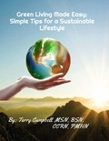  Terry Campbell - Green Living Made Easy: Simple Tips for a Sustainable Lifestyle.