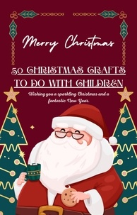  M. Gimenez - 50 Christmas Crafts to Do with Children.
