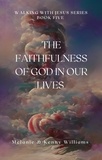  Melanie Williams - The Faithfulness Of God In Our Lives - Walking With Jesus.