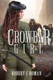  Robert C Roman - Crowbar Girl.