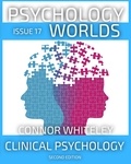  Connor Whiteley - Issue 17: Clinical Psychology Second Edition - Psychology Worlds, #17.