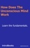  IntroBooks - How Does The Unconscious Mind Work?.