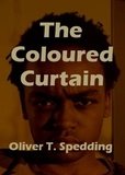  Oliver T. Spedding - The Coloured Curtain.