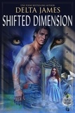  Delta James - Shifted Dimension - Looking Glass Multiverse.