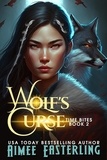  Aimee Easterling - Wolf's Curse - Time Bites, #2.