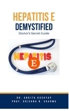  Dr. Ankita Kashyap et  Prof. Krishna N. Sharma - Hepatitis E Demystified: Doctor's Secret Guide.