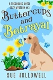  Sue Hollowell - Buttercups and Betrayal - Treehouse Hotel Mysteries, #3.