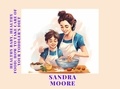  Sandra Moore - Healthy baby, healthy food: How to take care of your toddler's diet - "Childhood's Culinary Adventure: A Series of Healthy Eating Guides", #1.