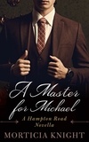  Morticia Knight - A Master for Michael - A Hampton Road Club Novella, #1.