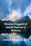  Pt. Aswadhnath Anantajit - Wisdom Nuggets of Swami Tapovan ji Maharaj -  and Srimad Bhagavad Gita.