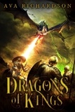  Ava Richardson - Dragons of Kings - Upon Dragon's Breath Trilogy, #2.
