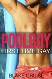  Blake Cruise - Poolboy - First Time Gay.