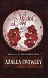  Azalea Crowley - Weird Blood - Odd Blood, #3.