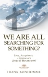  www.thefinancialguidelines.com - We are All Searching For Something Love Acceptance Happiness Jesus is The Answer.