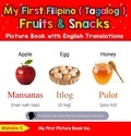  Mahalia S. - My First Filipino (Tagalog) Fruits &amp; Snacks Picture Book with English Translations - Teach &amp; Learn Basic Filipino (Tagalog) words for Children, #3.