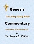  Dr. Trennis E. Killian - Genesis: The Easy Study Bible Commentary - The Easy Study Bible Commentary Series, #1.