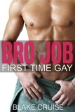  Blake Cruise - Bro Job - First Time Gay.