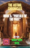  ANANT RAM BOSS - Portals of the Past - The Astral Chronicles, #5.
