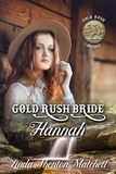  Linda Shenton Matchett - Gold Rush Bride Hannah - Gold Rush Brides, #1.