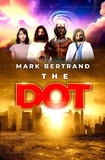  Mark Bertrand - The Dot - Nirvanaing, #4.