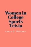 Lance D. Williams - Women in College Sports Trivia.