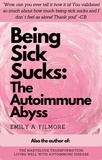  Emily A. Filmore - Being Sick Sucks: The Autoimmune Abyss.