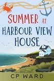  CP Ward - Summer at Harbour View House - Glorious Summer, #3.