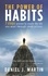  Daniel J. Martin - The Power of Habits: 7 Steps to Create the Life You Want Through Small Actions - Self-help and personal development.