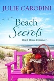  Julie Carobini - Beach Secrets - Beach House Romance, #3.