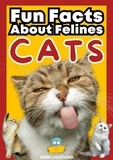  Arnie Lightning - Cats: Fun Facts About Felines - Wildlife Wonders: Exploring the Fascinating Lives of the World's Most Intriguing Animals.