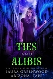  Laura Greenwood et  Arizona Tape - Ties and Alibis - Amethyst's Wand Shop Mysteries, #11.