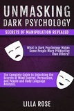  Lilla Rose - Unmasking Dark Psychology:  Secrets of Manipulation Revealed.