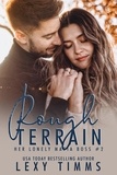  Lexy Timms - Rough Terrain - Her Lonely Mafia Boss Series, #2.