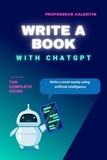  Professeur Valentin - Write a Book With ChatGPT.