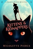  Nicolette Pierce - Kittens and Kidnappers - A Black Moon Mystery, #2.